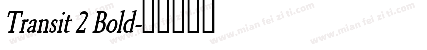 Transit 2 Bold字体转换